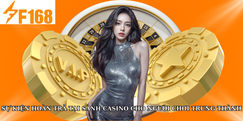Sự kiện hoàn trả tại sảnh casino cho người chơi trung thành